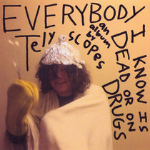 Everybody I Know Is Dead Or On Drugs cover art