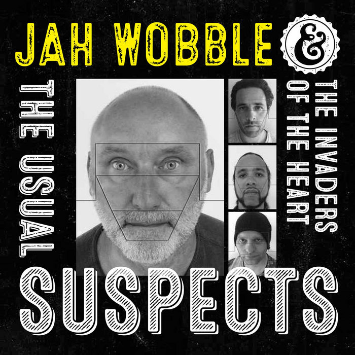 Usual Suspects | Jah Wobble & The Invaders Of The Heart