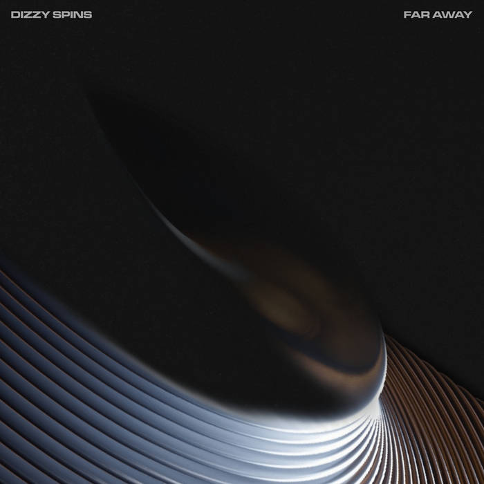 Far Away (Single) by Dizzy Spins