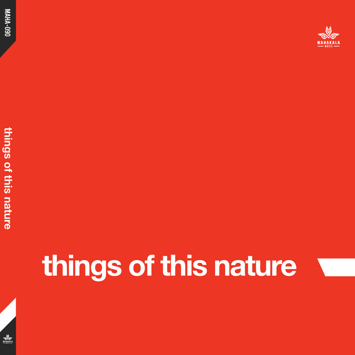 アート・デザイン・音楽 On the Nature of Things Things Of This Nature | Things Of This Nature | Mahakala Music