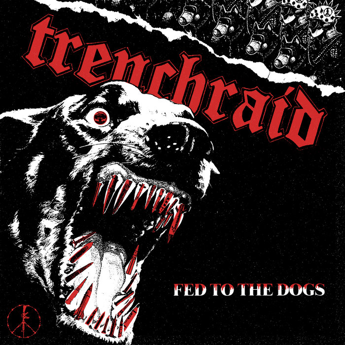 Pochette de FED TO THE DOGS par TRENCHRAID