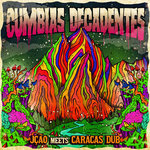 JÇÃO meets Caracas Dub - Cumbias Decadentes