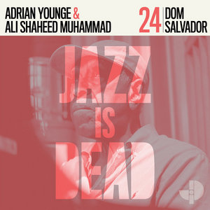 Dom Salvador JID024Dom Salvador, Adrian Younge, Ali Shaheed Muhammad cover