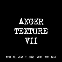 ANGER TEXTURE VII [TF00084] cover art