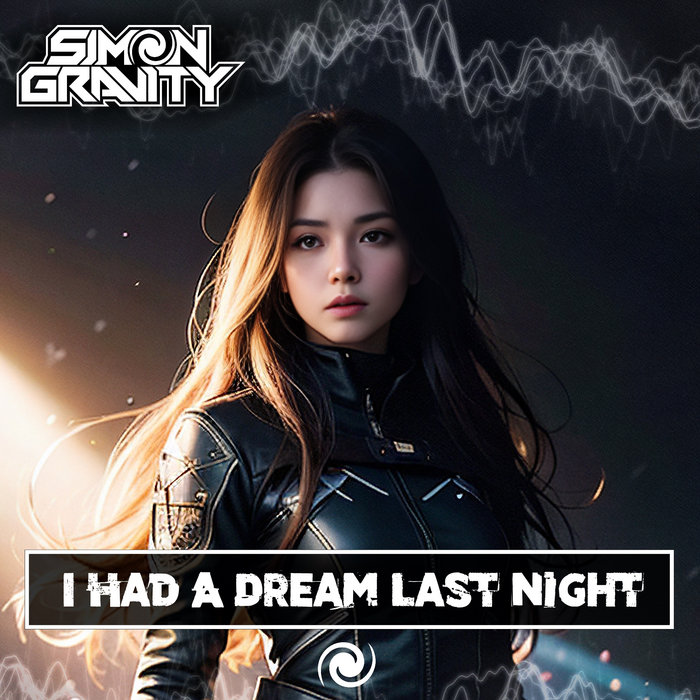 I Had A Dream Last Night | Simon Gravity