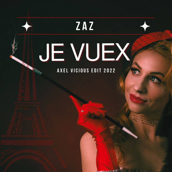 Zaz - Je Veux (Axel Vicious Edition 2022) | Axel Vicious