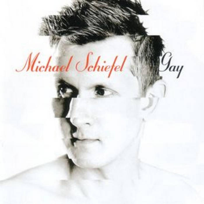 Gay
by Michael Schiefel