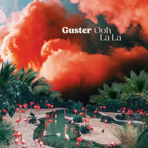 Guster — Ooh La La
