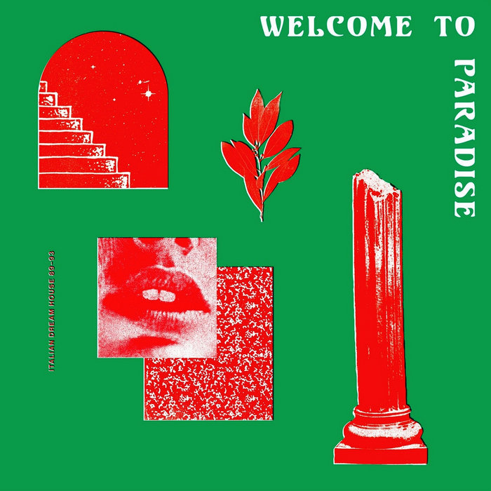 Welcome To Paradise (Italian Dream House 89-93). Vol.1 | Various