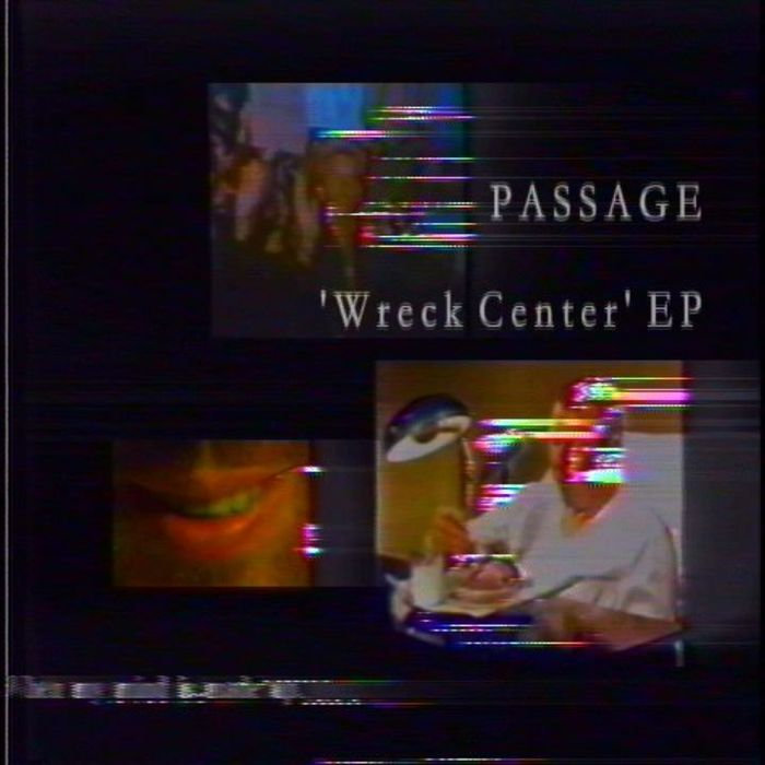 Wreck Center EP | PASSAGE | Illuminated Paths