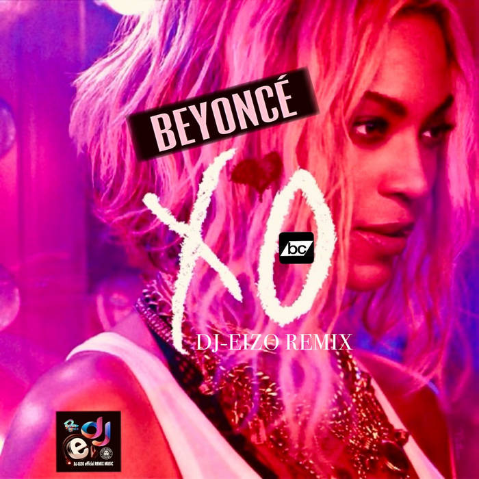 Beyonce Xo Cover Xo Beyoncé Xo Beyonce Liriklagu Lyrics