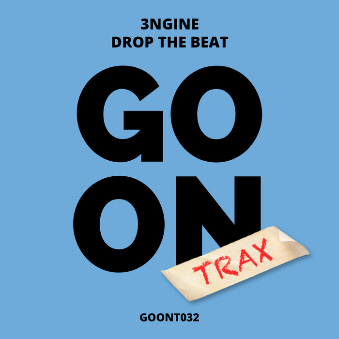 drop-the-beat-3ngine-go-on-records