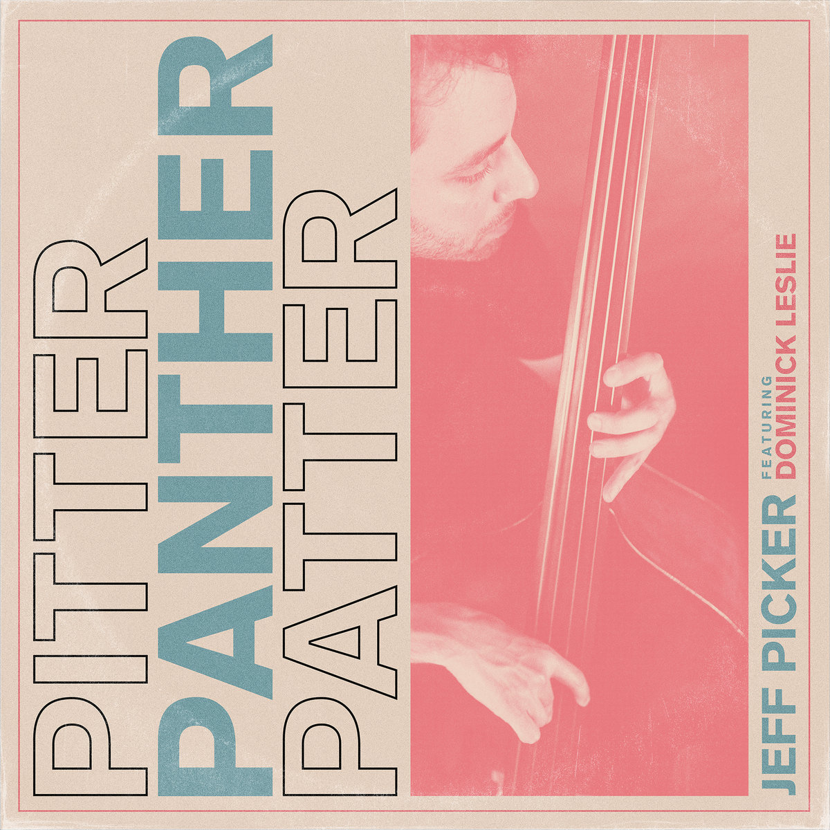 Pitter Panther Patter Jeff Picker feat. Dominick Leslie Jeff Picker
