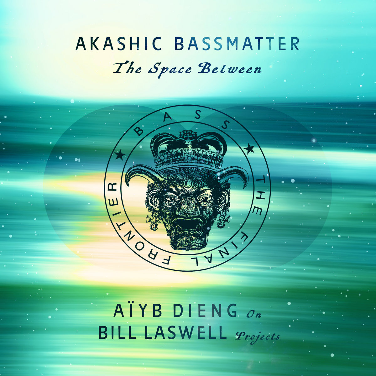 Akashic Bassmatter: The Space Between (24 bit) | Aïyb Dieng