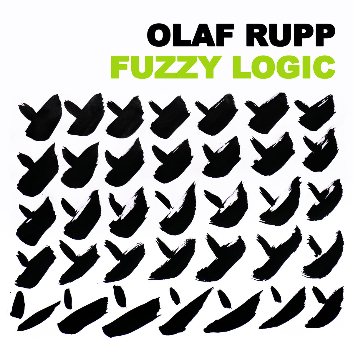 Rows of black brush-painted marks on white, angular flicks at the top loosening into long curved strokes at the bottom, below OLAF RUPP in black and FUZZY LOGIC in bright green.