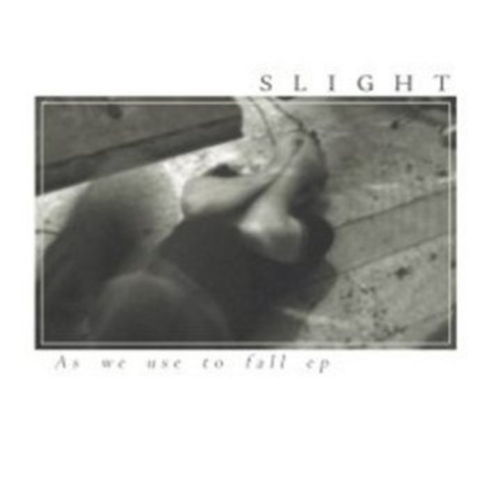As We Use To Fall | Slight