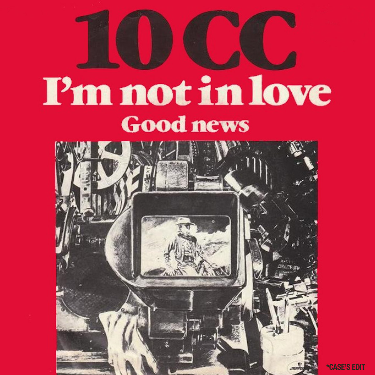 I'm Not In Love (Case's Edit) | 10CC | Case Bloom