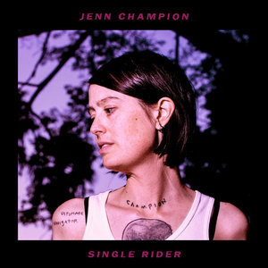 Jenn Champion — Single Rider