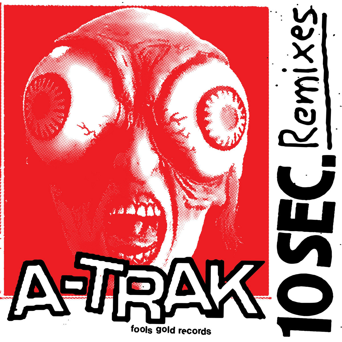 10 Seconds Remixes | A-Trak