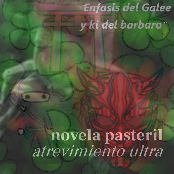 Enfasis del Galee y Ki del Bárbaro/Atrevimiento Ultra Novela Pasteril