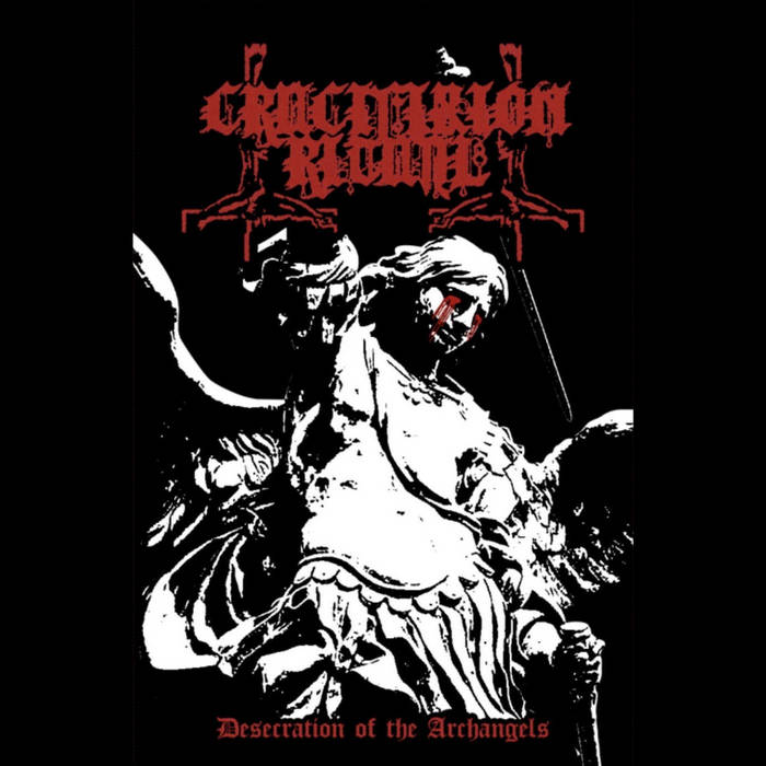 Desecration of the Archangels | Crucifixion Ritual | Invictus