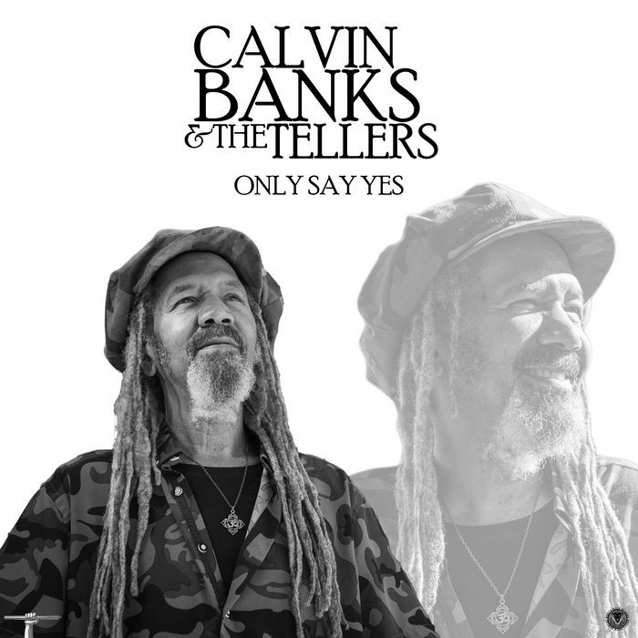 Only Say Yes | Calvin Banks and The Tellers