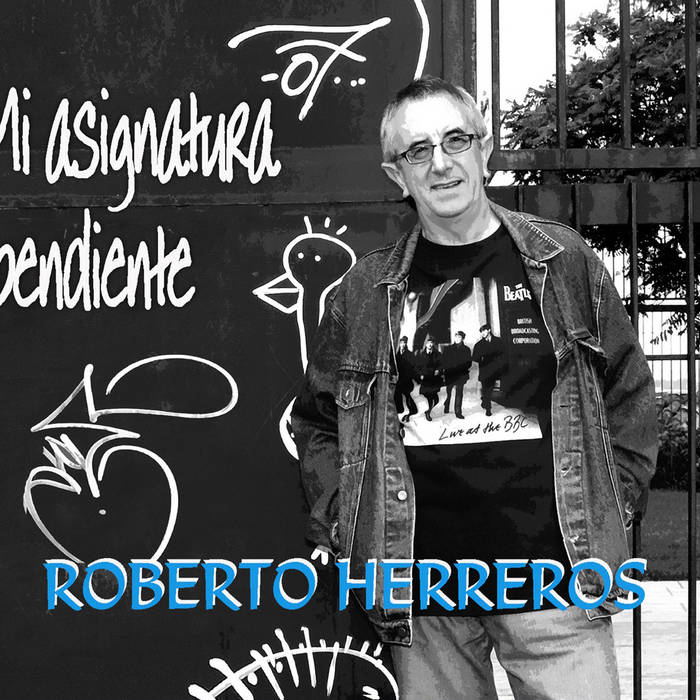 Por qué te has ido! Roberto Herreros
