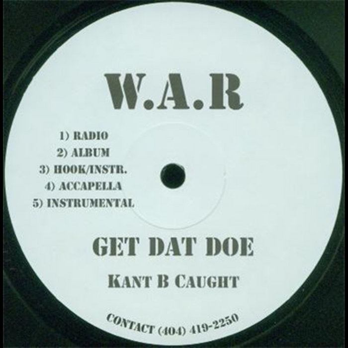 Get Dat Doe | Kant B Caught
