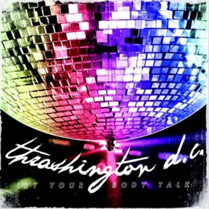 NG05 - THRASHINGTON DC - Let your body talk LP | THRASHINGTON D.C. | No ...