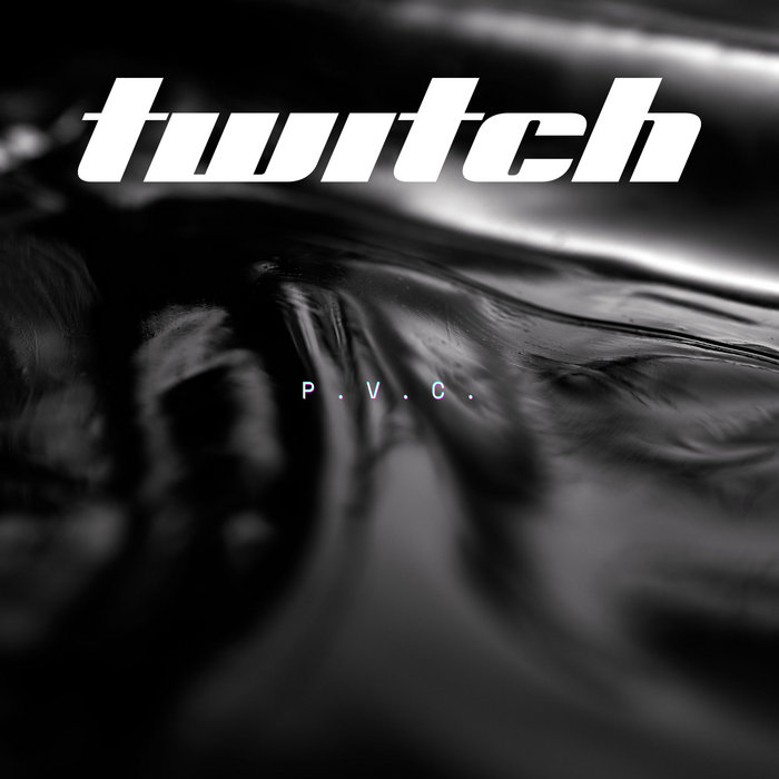 Polyvinyl Chloride | Twitch