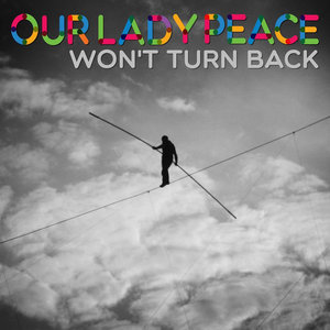 Our Lady Peace — Won't Turn Back