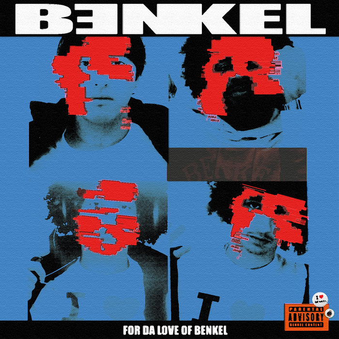 FOR DA LOVE OF BENKEL | BENKEL