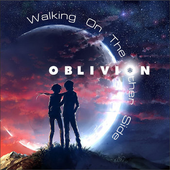 Walking On The Other Side | Oblivion