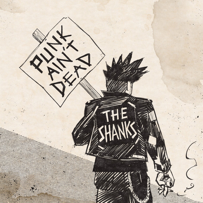 Punk Ain't Dead | The Shanks | This Is Just A Record Label