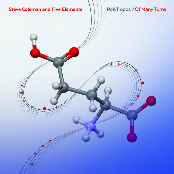 PolyTropos / Of Many Turns
von Steve Coleman