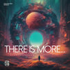 Therer Is More