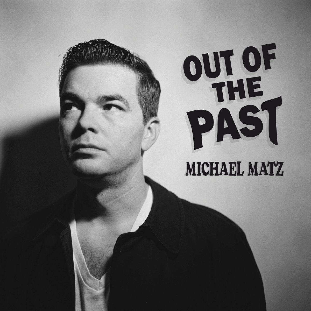 Michael Matz Out of the Past | Michael Matz