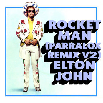 Elton John - Rocket Man (Parralox Remix Demo Instrumental V2)