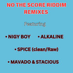 NO THE SCORE RIDDIM REMIXES by Dj Cris Cross