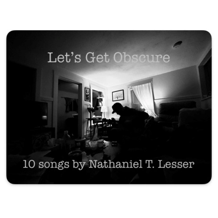 Let's Get Obscure | Nathaniel T. Lesser