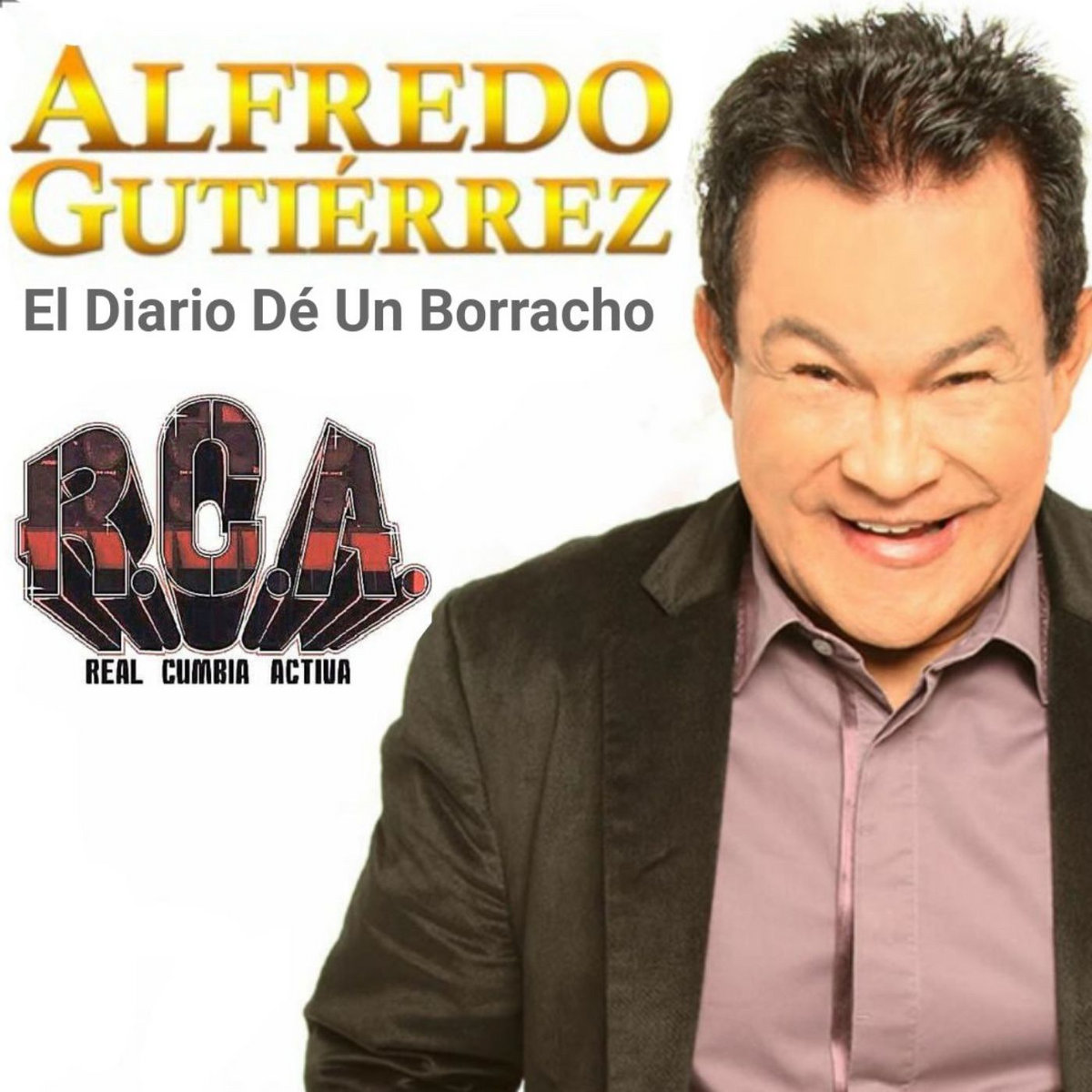 Alfredo Gutierrez El Diario de un Borracho (RCA Edit) Real Cumbia
