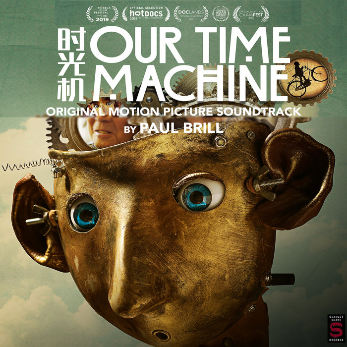 Our Time Machine OFFICIAL SOUNDTRACK Paul Brill