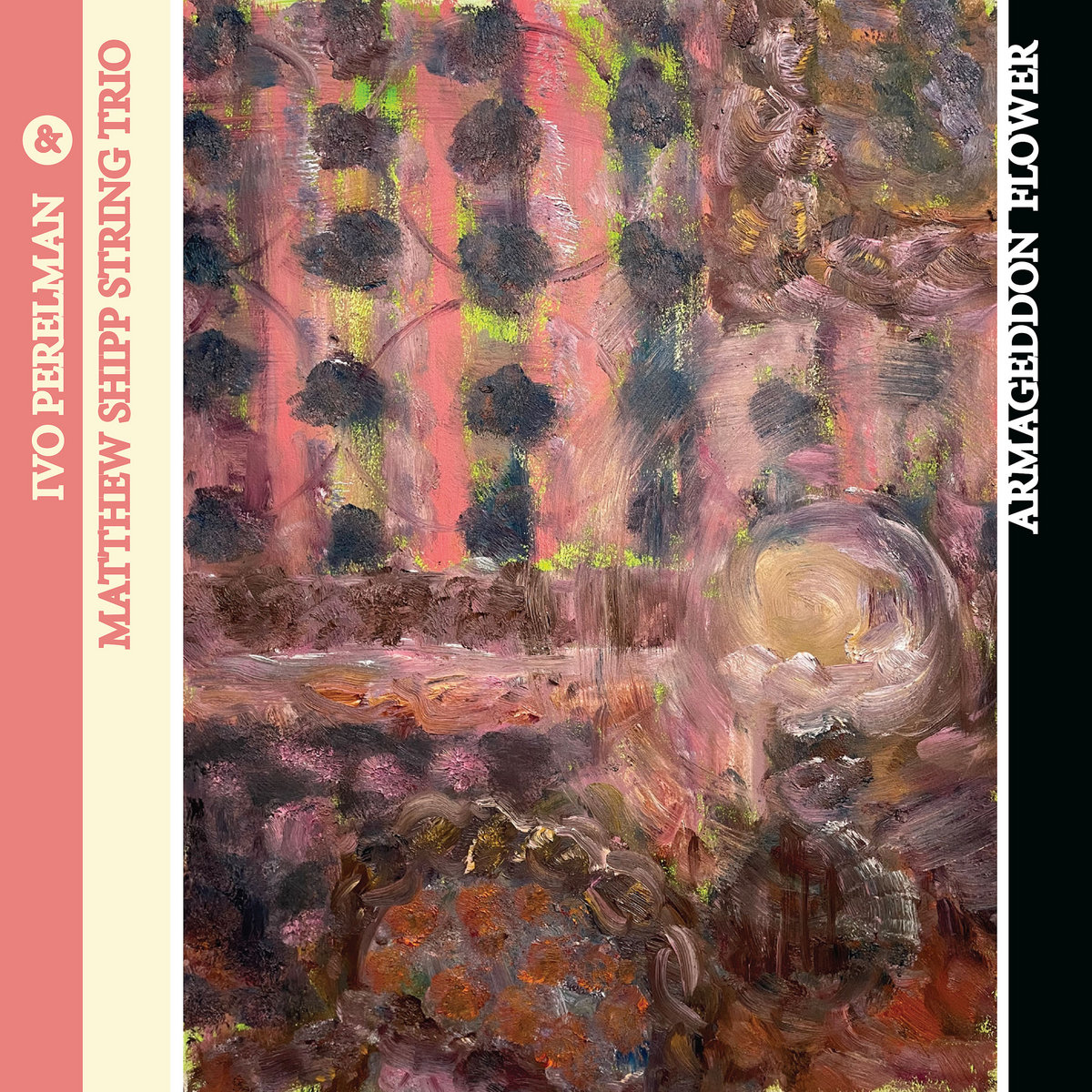 Armageddon Flower | Ivo Perelman & Matthew Shipp String Trio