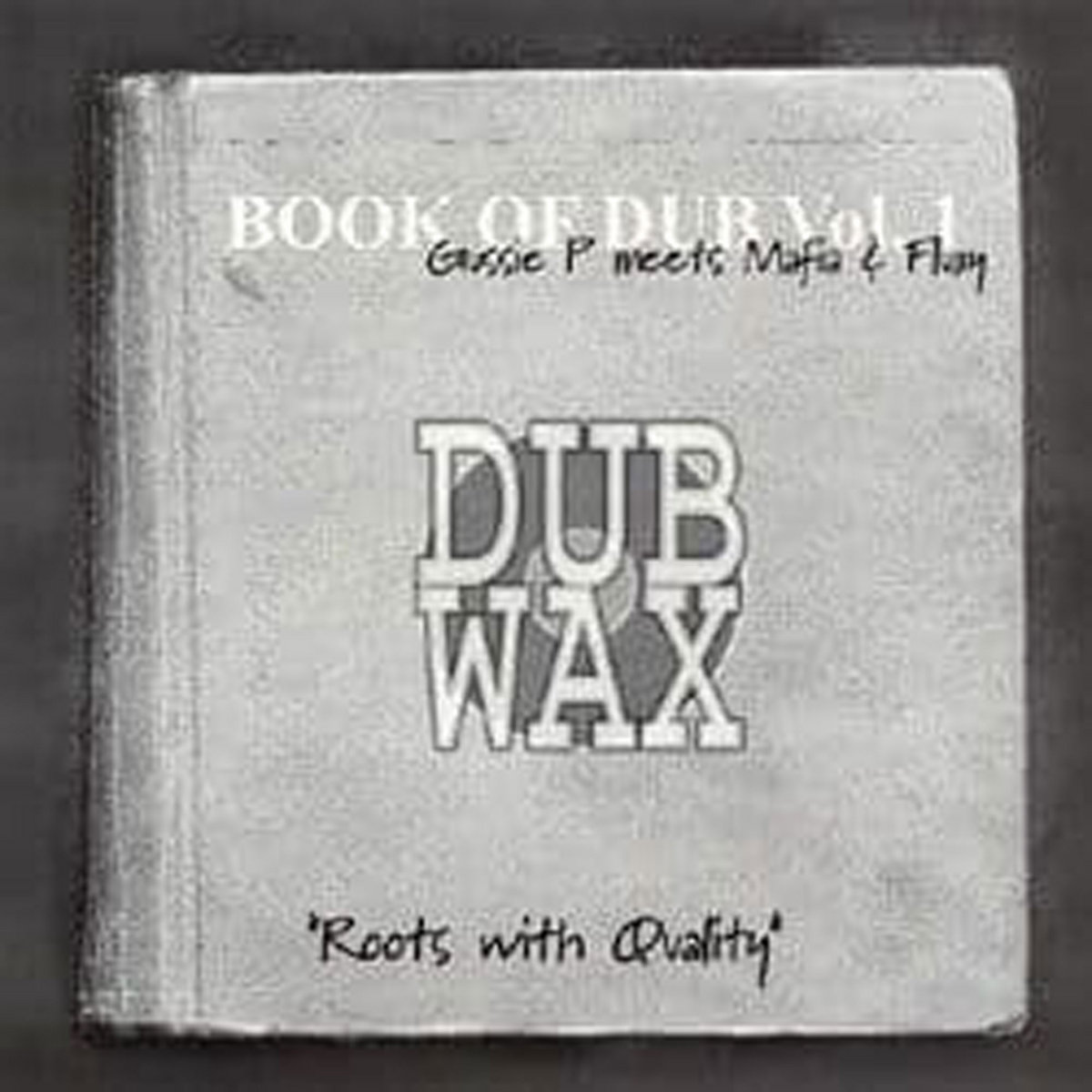 GPLP101 .. BOOK OF DUB VOL 1.. DUB PLATE MIXS .. DUBCUP FT. GUSSIE P IN DUB