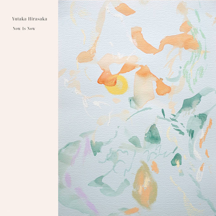 Now Is Now | yutaka hirasaka