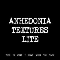 ANHEDONIA TEXTURES LITE [TF01038] cover art