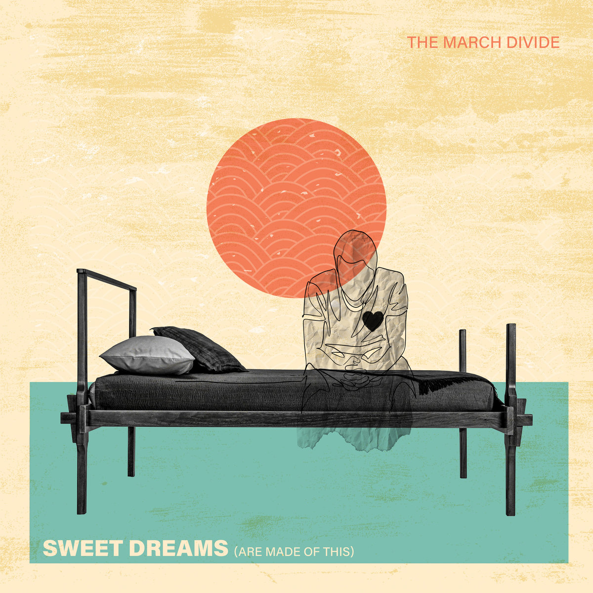 Sweet Dreams Are Made Of This The March Divide