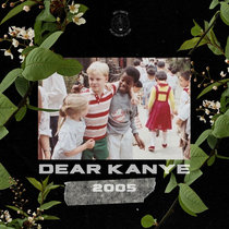 DEAR KANYE (2005) cover art