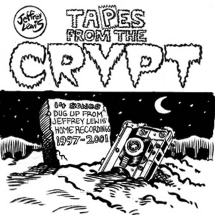 Tapes From The Crypt, '97'01 (8) Jeffrey Lewis