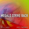 Megalo Strike Back (Lullaby Instrumental)